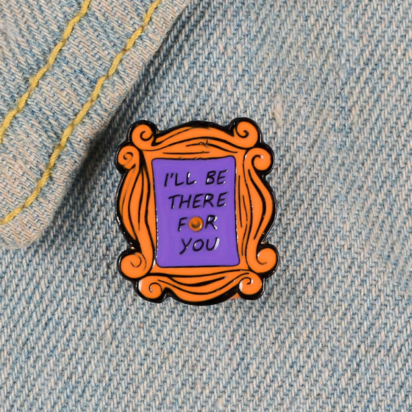 F.R.I.E.N.D.S There For You Enamel Pin FRMA3012